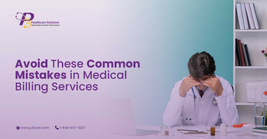 Avoid These Common Mistakes in Medical Billing Services