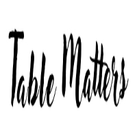 Table Matters